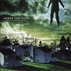 What To Do When You Are Dead mp3 Album by Armor For Sleep