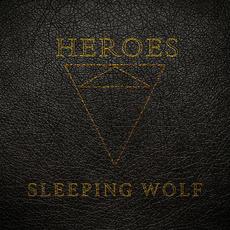 Heroes mp3 Single by Sleeping Wolf