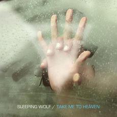 Take Me to Heaven mp3 Single by Sleeping Wolf