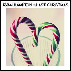 Last Christmas mp3 Single by Ryan Hamilton