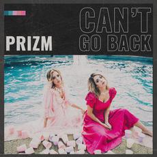 Can't Go Back mp3 Single by PRIZM