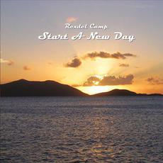 Start a New Day mp3 Album by Rexdel Camp