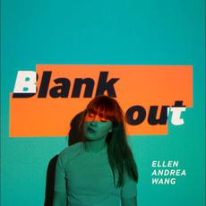 Blank Out mp3 Album by Ellen Andrea Wang