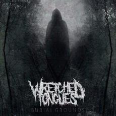 Burial Grounds mp3 Album by Wretched Tongues