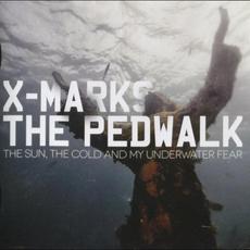 The Sun, the Cold and My Underwater Fear mp3 Album by X-Marks the Pedwalk