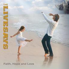 Faith, Hope And Love mp3 Album by The Livesays