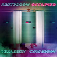 Restroom Occupied mp3 Single by Yella Beezy & Chris Brown