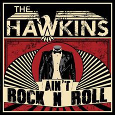 Ain't Rock n Roll mp3 Album by The Hawkins