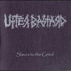 Slaves to the Grind mp3 Album by Utter Bastard