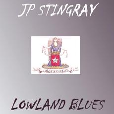 Lowland Blues mp3 Album by JP Stingray