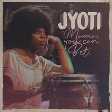 Mama, You Can Bet! mp3 Album by Jyoti