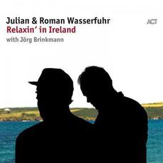 Relaxin' in Ireland mp3 Album by Julian & Roman Wasserfuhr with Jörg Brinkmann