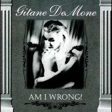 Am I Wrong? mp3 Album by Gitane DeMone