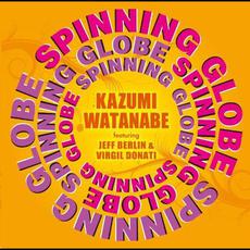Spinning Globe mp3 Album by Kazumi Watanabe