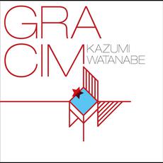 Gracim mp3 Album by Kazumi Watanabe