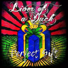 Perfect Gift mp3 Album by Liver of a Duck