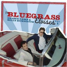 The Bluegrass Elvises, Vol. 1 mp3 Album by Billy Burnette & Shawn Camp