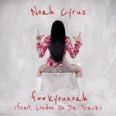 fuckyounoah (feat. London on da Track) mp3 Single by Noah Cyrus