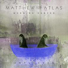 Morning Dancer (Unplugged) mp3 Live by Matthew and the Atlas