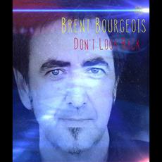 Don't Look Back mp3 Album by Brent Bourgeois