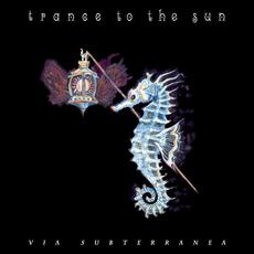 Via Subterranea mp3 Album by Trance To The Sun