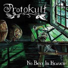 No Beer In Heaven mp3 Album by Protokult