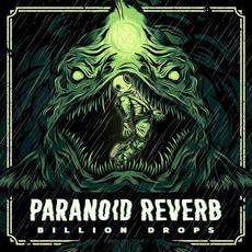 Billion Drops mp3 Album by Paranoid Reverb