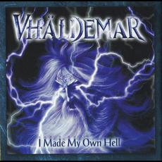 I Made My Own Hell (Re-Issue) mp3 Album by Vhäldemar