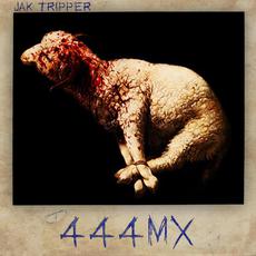 444MX mp3 Album by Jak Tripper