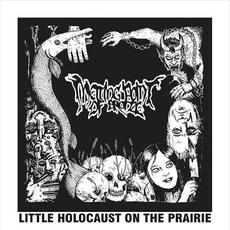 Little Holocaust on the Prairie mp3 Album by Melting Point of Bronze