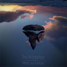 Mind and Failure mp3 Album by The Archipelago