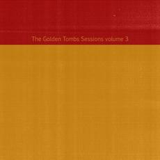 The Golden Tombs Sessions Volume 3 mp3 Album by Caleb R.K. Williams