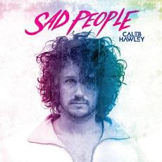Sad People mp3 Album by Caleb Hawley