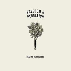 Freedom & Rebellion mp3 Album by Beating Hearts Club
