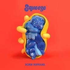 SQUEEZE mp3 Album by Born Ruffians