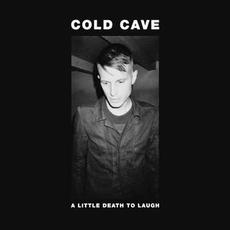A Little Death to Laugh mp3 Single by Cold Cave