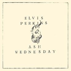 Ash Wednesday mp3 Album by Elvis Perkins