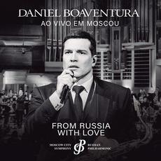 From Russia with Love: Ao Vivo em Moscou mp3 Live by Daniel Boaventura