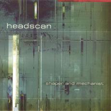 Shaper and Mechanist mp3 Album by Headscan
