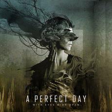 With Eyes Wide Open mp3 Album by A Perfect Day