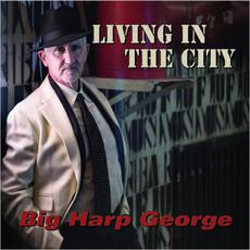 Living In The City mp3 Album by Big Harp George
