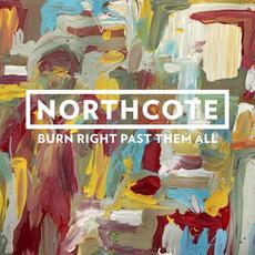 Burn Right Past Them All mp3 Single by northcote