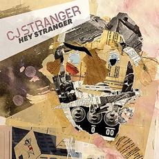 Hey Stranger mp3 Album by CJ Stranger