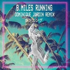 Running (Dominique Jardin Remix) mp3 Remix by B.Miles