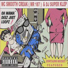 Oh Mama' Deez Just Loopz! mp3 Album by MC Smooth Creak & DJ Super Klep