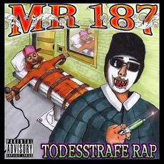 Todesstrafe Rap mp3 Album by Mr. 187