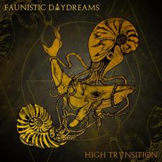 Faunistic Daydreams mp3 Album by High Transition