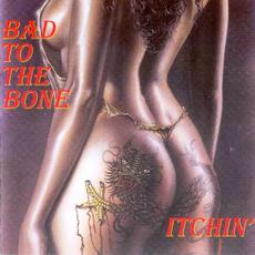 Itchin' mp3 Album by Bad To The Bone