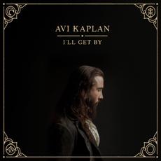 I'll Get By mp3 Album by Avi Kaplan