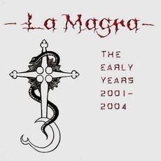 The Early Years: 2001 - 2004 mp3 Artist Compilation by La Magra